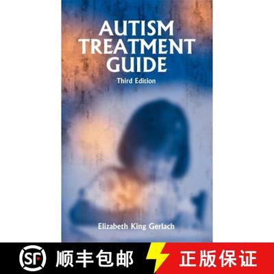 预订 Autism Treatment Guide: Winner of the ASA Outstanding Literary Work of the Year Award! [9781885477996]