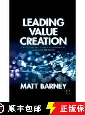 【3-4周达】Leading Value Creation : Organizational Science, Bioinspiration, and the Cue See Model (1s... [9781349476749]