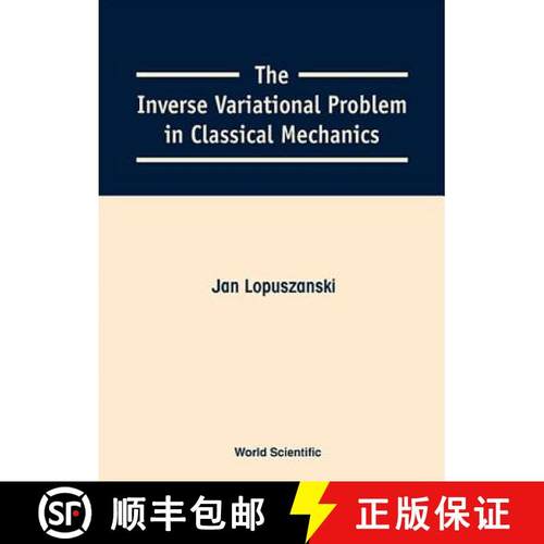 【3-4周达】Inverse Variational Problem In Classical Mechanics, The [9789810241780]