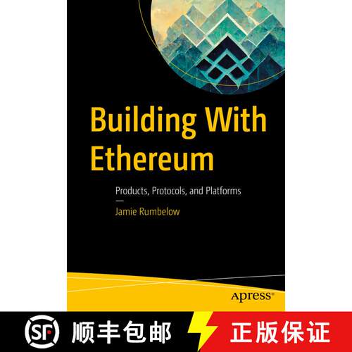 【3-4周达】Building With Ethereum : Products, Protocols, and Platforms (First Edition) [9781484290446]