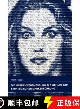 【3-4周达】Die Markenwertmessung ALS Grundlage Strategischer Markenführung [9783790809237]