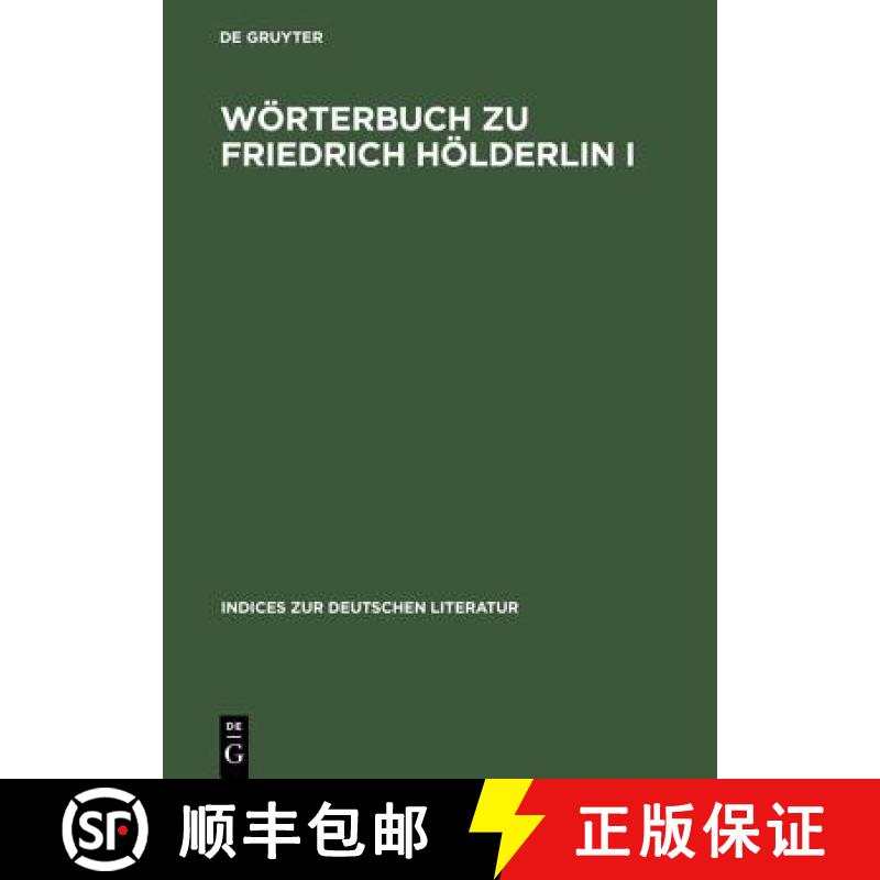 【4周达】Woerterbuch zu Friedrich Hoelderlin I: Die Gedichte. Auf Der Textgrundlage Der Grossen Stutt... [9783484380103]