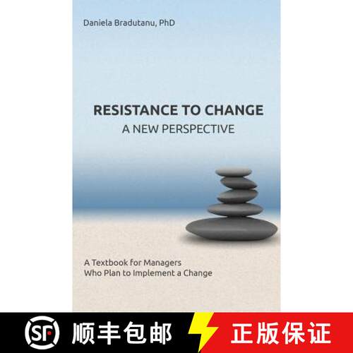 【3-4周达】Resistance to Change - A New Perspective: A Textbook for Managers Who Plan to Implement a ... [9781329521711]