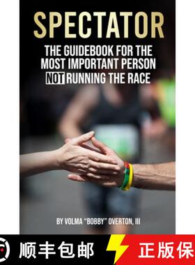 【3-4周达】Spectator: The Guidebook for the Most Important Person NOT Running the Race. [9781667846910]