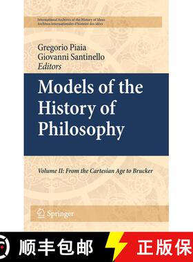 【3-4周达】精装 Models of the History of Philosophy : Volume II: From Cartesian Age to Brucker [9789048195060]