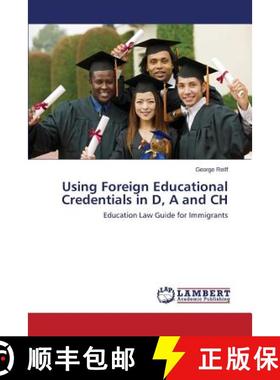 预订 Using Foreign Educational Credentials in D, A and CH [9783659672835]