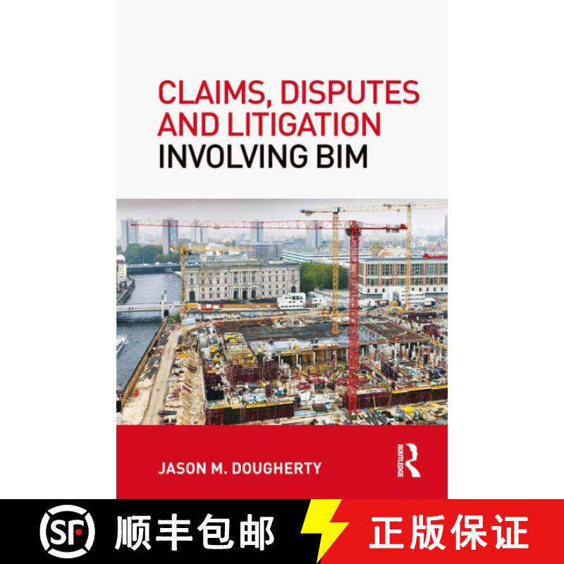 【3-4周达】Claims, Disputes and Litigation Involving Bim [9781032926872]