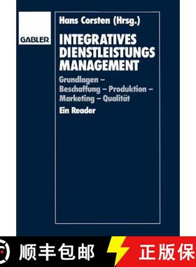 【3-4周达】Integratives Dienstleistungsmanagement: Grundlagen -- Beschaffung -- Produktion -- Marketi... [9783409131711]
