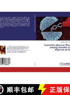 预订 Comorbid physical illness among inmates in a Nigerian prison [9783659808760]