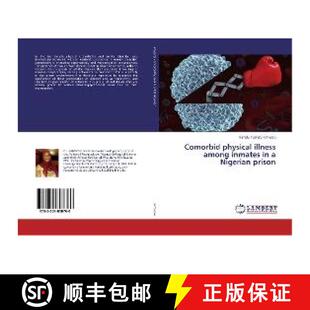 预订 Comorbid physical illness among inmates in a Nigerian prison [9783659808760]