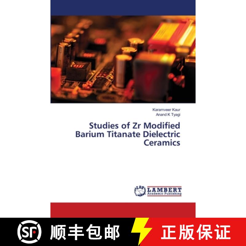 预订 Studies of Zr Modified Barium Titanate Dielectric Ceramics [9786203305326]