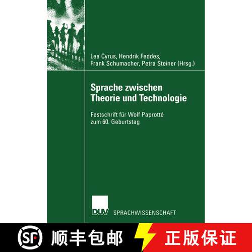 【3-4周达】Sprache zwischen Theorie und Technologie / Language between Theory and Technology: Festsch... [9783824445134]