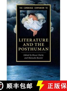 【3-4周达】Cambridge Companion to Literature and the Posthuman: - The Cambridge Companion to Literatu... [9781107086203]