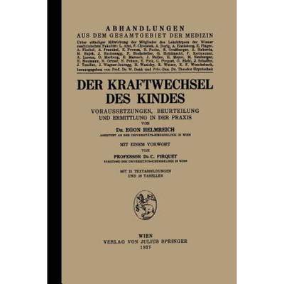 【4周达】Der Kraftwechsel des Kindes : Voraussetzungen, Beurteilung und Ermittlung in der Praxis [9783709196458]