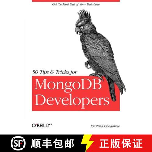 【3-4周达】50 Tips and Tricks for MongoDB Developers: Get the Most Out of Your Database [9781449304614]