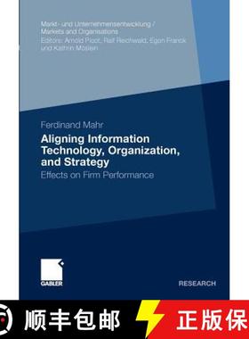 【3-4周达】Aligning Information Technology, Organization, and Strategy : Effects on Firm Performance [9783834925411]