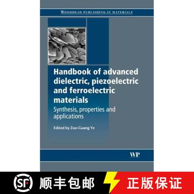 【3-4周达】Handbook of Advanced Dielectric, Piezoelectric and Ferroelectric Materials: Synthesis, Pro... [9781845691868]