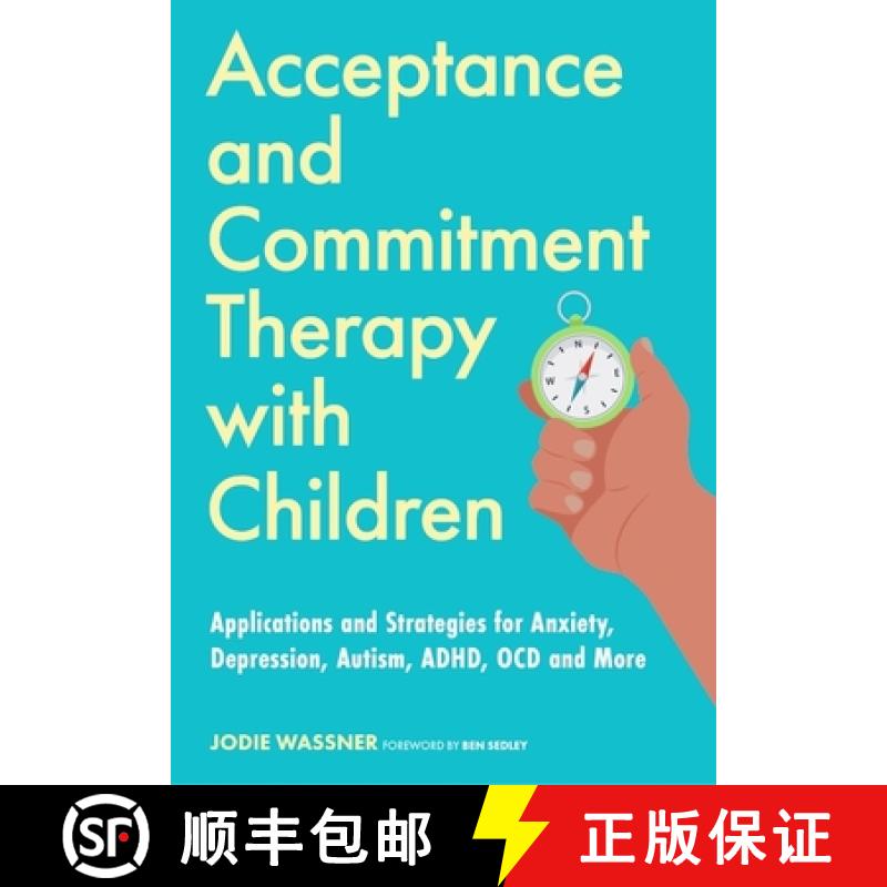 【3-4周达】Acceptance and Commitment Therapy with Children: Applications and Strategies for Anxiety, ... [9781839975820]