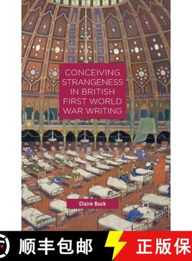 【3-4周达】Conceiving Strangeness in British First World War Writing [9781349501052]