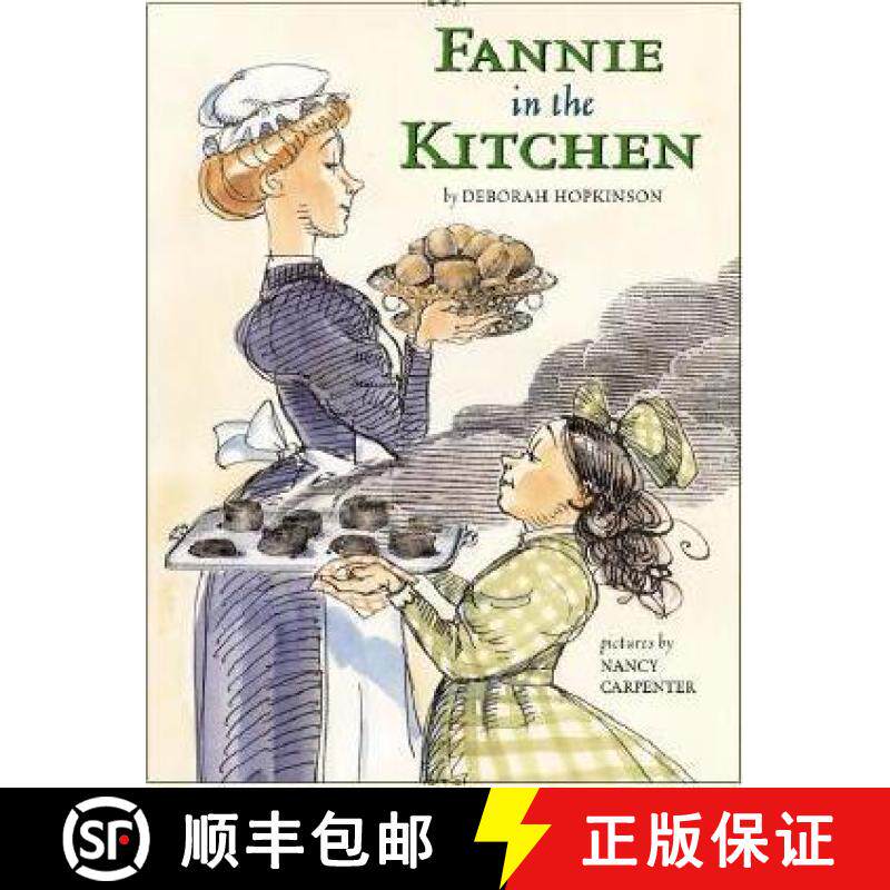 【3-4周达】Fannie in the Kitchen: The Whole Story from Soup to Nuts of How Fannie Farmer Invented Rec... [9780689819650]