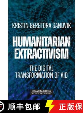 【3-4周达】Humanitarian extractivism : The digital transformation of aid [9781526173355]