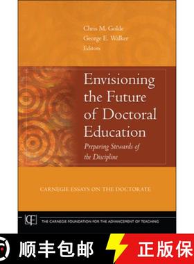 【3-4周达】Envisioning The Future Of Doctoral Education: Preparing Stewards Of The Discipline [Wiley... [9780787982355]