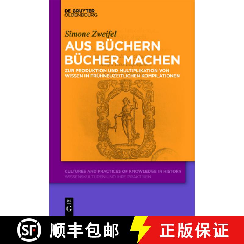 【3-4周达】精装 Aus Büchern Bücher machen – Zur Produktion und Multiplikation von Wissen in frühn... [9783110740332] - 实物图