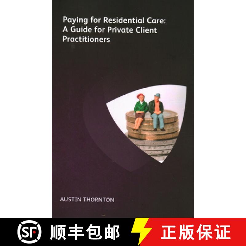 【3-4周达】Paying For Residential Care: A Guide For Private Client Practitioners: A Guide For Private... [9781783583089]