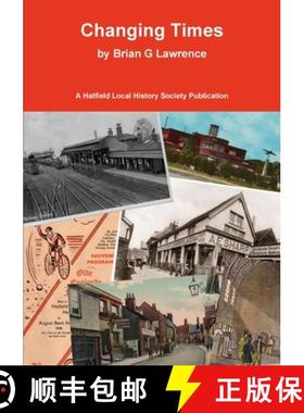 【3-4周达】Changing Times: Stories of Hatfield Old and New [9780992841676]