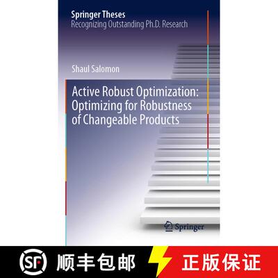 【3-4周达】Active Robust Optimization: Optimizing for Robustness of Changeable Products [9783030150525]