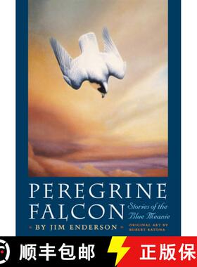 【3-4周达】Peregrine Falcon: Stories of the Blue Meanie [9780292706248]