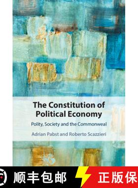 【3-4周达】The Constitution of Political Economy: Polity, Society and the Commonweal [9781108831093]