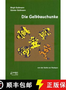 预订 Die Gelbbauchunke: Von der Suhle zur Radspur [The Yellow-Bellied Toad: From Mudpool to Wheel Tra... [9783933066510]