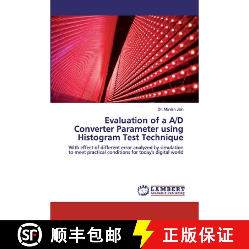 预订 Evaluation of a A/D Converter Parameter using Histogram Test Technique [9786200117632]
