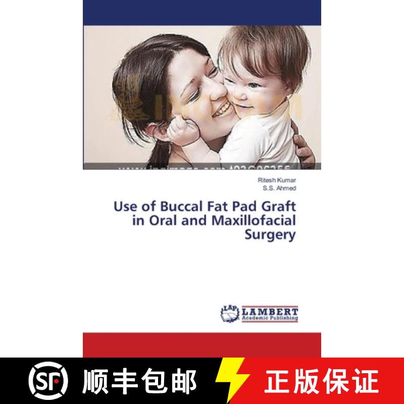【2-3周达】Use of Buccal Fat Pad Graft in Oral and Maxillofacial Surgery [9783659634659]