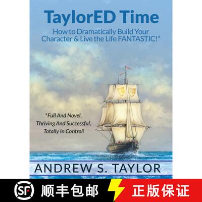 【3-4周达】Taylored Time: How to Dramatically Build Your Character & Live the Life Fantastic! [9781955272421]