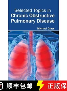 【3-4周达】Selected Topics in Chronic Obstructive Pulmonary Disease [9781632413529]