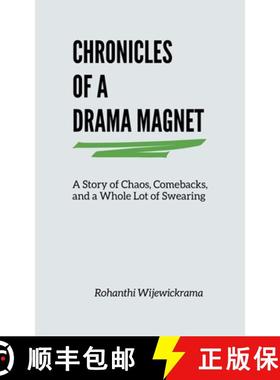 【3-4周达】Chronicles Of A Drama Magnet: A Story of Chaos, Comebacks, and a Whole Lot of Swearing [9798230601425]