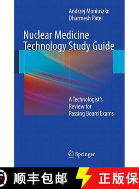 【3-4周达】Nuclear Medicine Technology Study Guide : A Technologist's Review for Passing Board Exams [9781441993618]