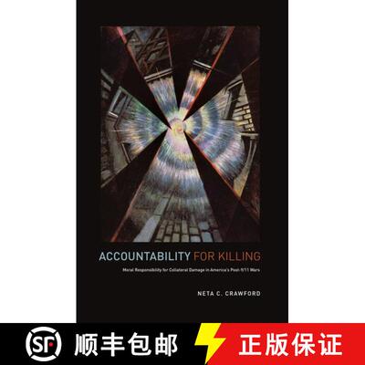 【3-4周达】精装 Accountability for Killing: Moral Responsibility for Collateral Damage in America's P... [9780199981724]