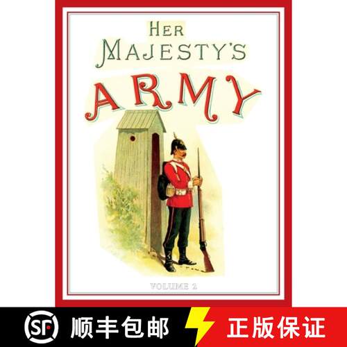 【3-4周达】Her Majesty's Army 1888: A Descripitive Account of the various regiments now comprising th... [9781783317080]