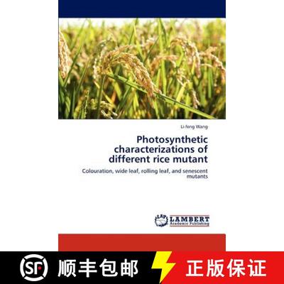 预订 Photosynthetic characterizations of different rice mutant [9783659187780]