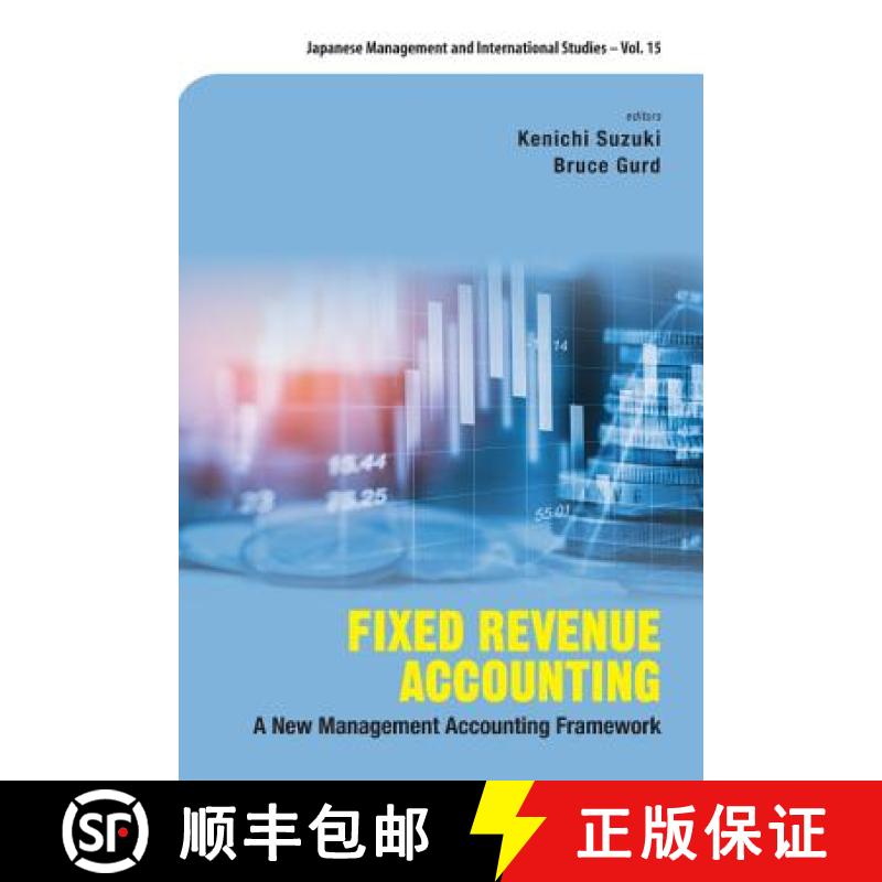 【3-4周达】Fixed Revenue Accounting: A New Management Accounting Framework [9789813237254]