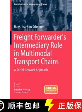 【3-4周达】Freight Forwarder's Intermediary Role in Multimodal Transport Chains : A Social Network Ap... [9783790827743]