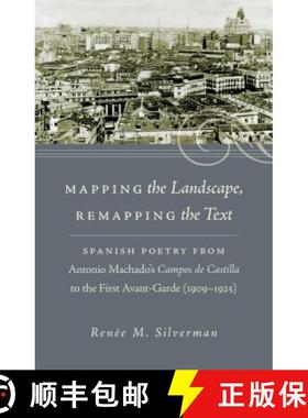 预订 Mapping the Landscape, Remapping the Text: Spanish Poetry from Antonio Machado's Campos de Casti... [9781469615226]
