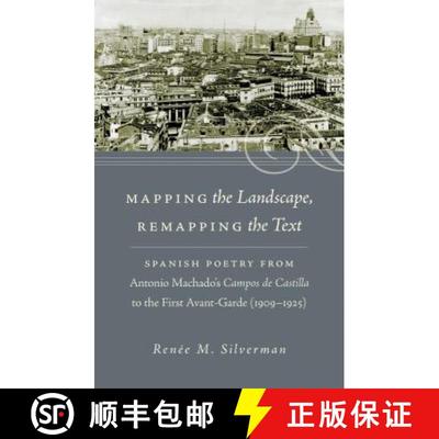 预订 Mapping the Landscape, Remapping the Text – Spanish Poetry from Antonio Machado`s Campos de Cas... [9781469615226]