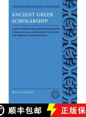 【3-4周达】Ancient Greek Scholarship: A Guide to Finding, Reading, and Understanding Scholia, Comment... [9780195312935]