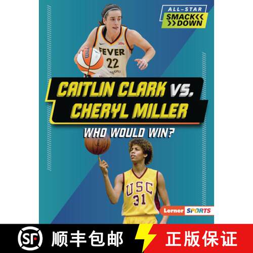 【3-4周达】Caitlin Clark vs. Cheryl Miller: Who Would Win? [9798765668504]