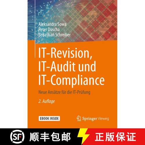 【3-4周达】IT-Revision, IT-Audit und IT-Compliance: Neue Ansätze für die IT-Prüfung (2., aktual. A... [9783658237646]