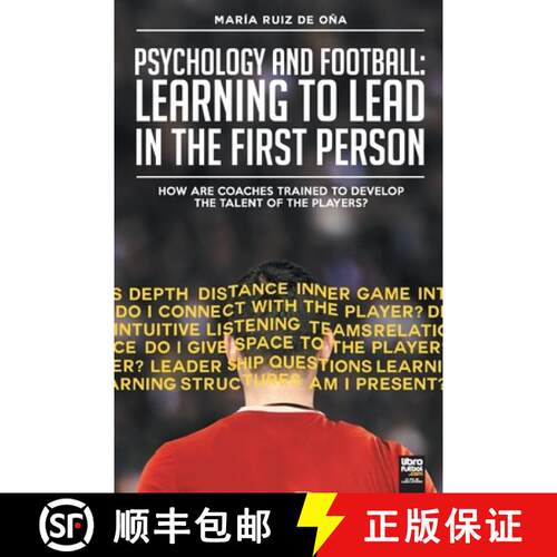 【3-4周达】Psychology and football: learning to lead in the first person: How are coaches trained to ... [9789873979484]